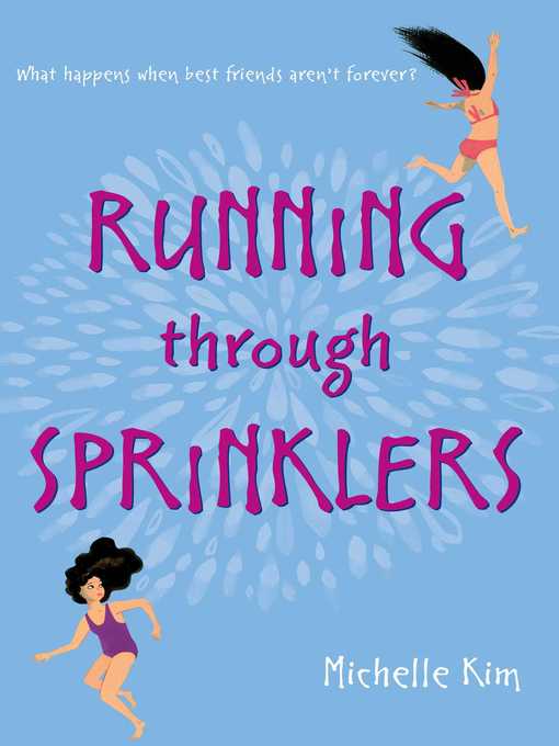 Title details for Running through Sprinklers by Michelle Kim - Wait list